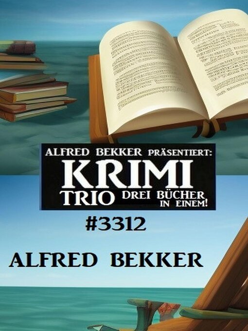 Title details for Krimi Trio 3312 by Alfred Bekker - Available
